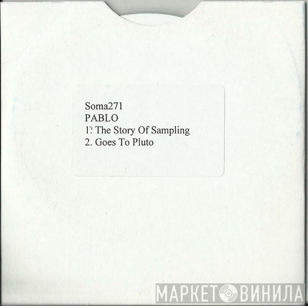 Pablo - The Story Of Sampling