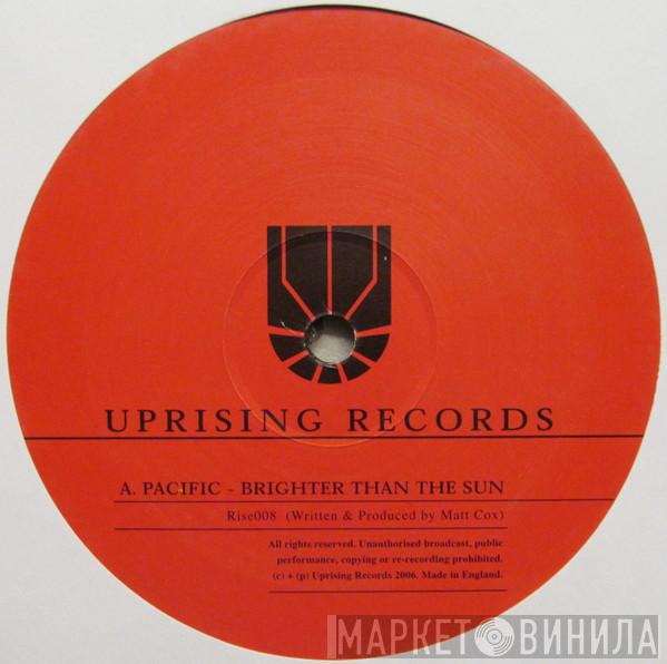 Pacific  - Brighter Than The Sun / In A Rush