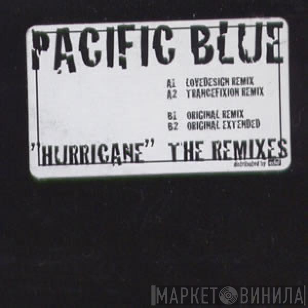 Pacific Blue - Hurricane (The Remixes)