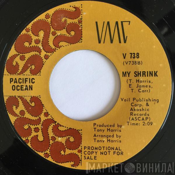 Pacific Ocean  - My Shrink / 16 Tons