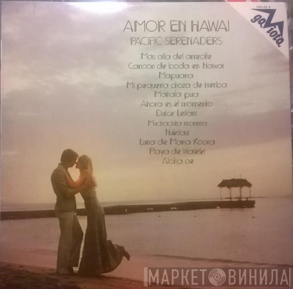  Pacific Serenaders  - Amor En Hawai