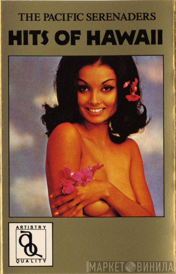  Pacific Serenaders  - Hits Of Hawaii