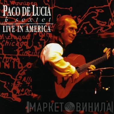  Paco De Lucia & Sextet  - Live In América