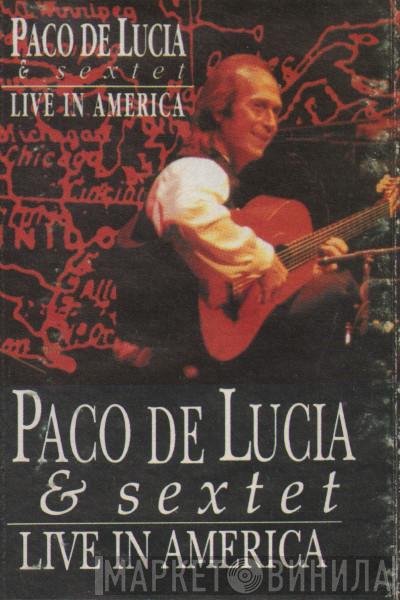  Paco De Lucia & Sextet  - Live In America