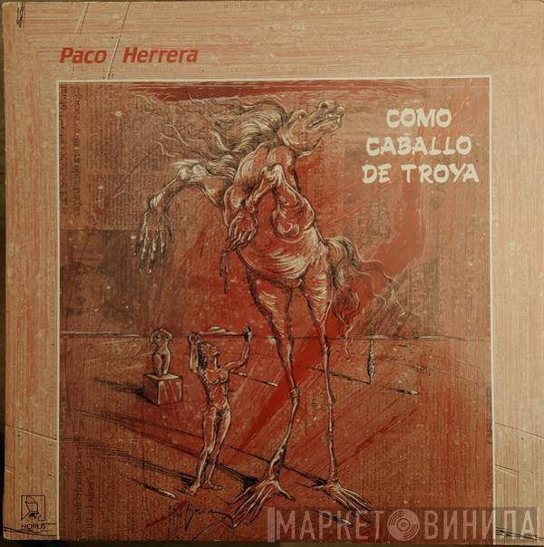 Paco Herrera - Como Caballo De Troya