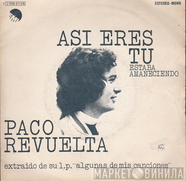 Paco Revuelta - Así Eres Tú