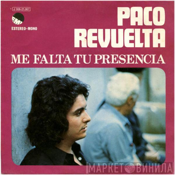 Paco Revuelta - Me Falta Tu Presencia