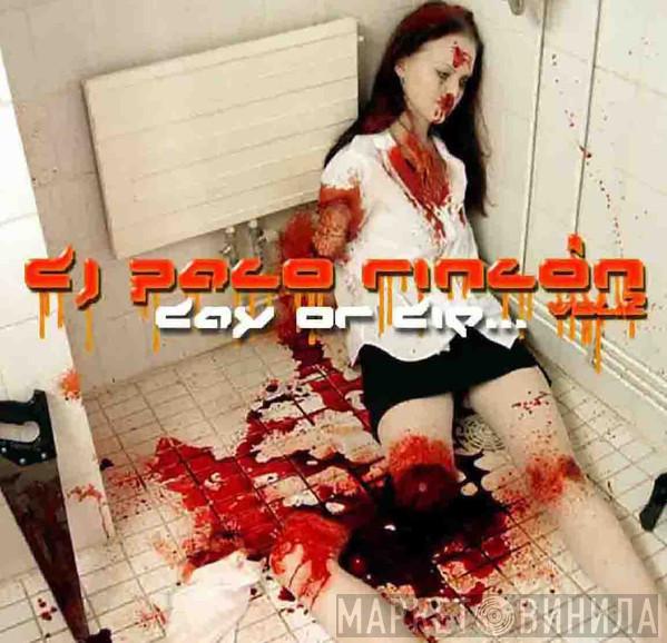 Paco Rincon - Day Of Die...