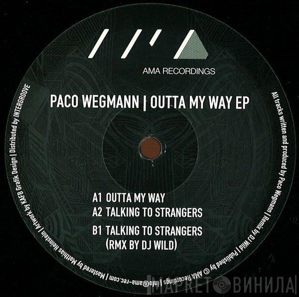 Paco Wegmann - Outta My Way EP