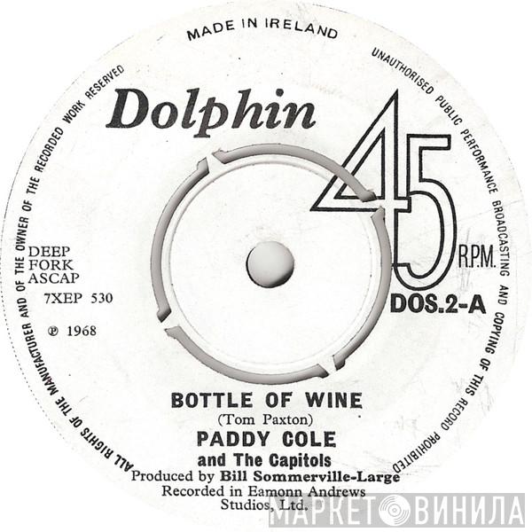 Paddy Cole, The Capitols  - Bottle Of Wine
