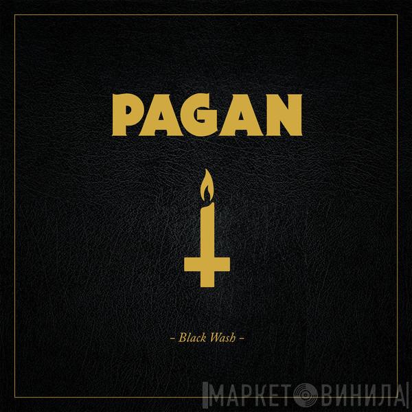  Pagan   - Black Wash