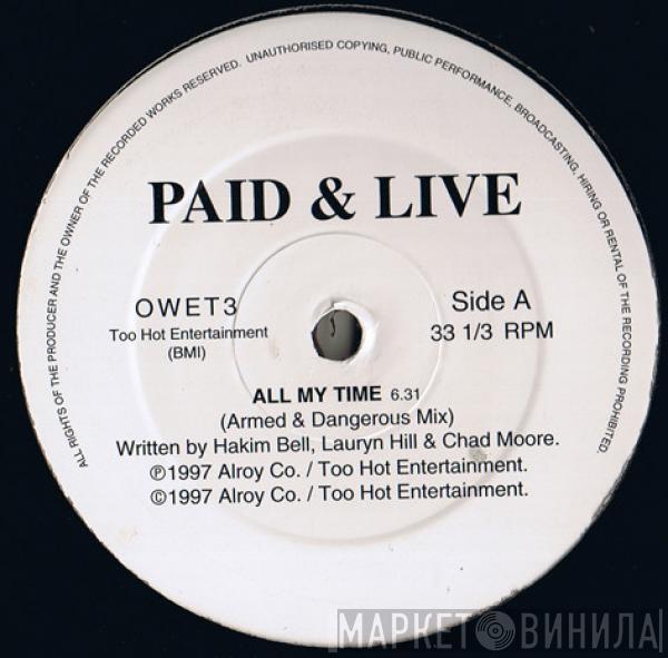 Paid & Live - All My Time