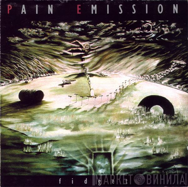 Pain Emission - Fidget