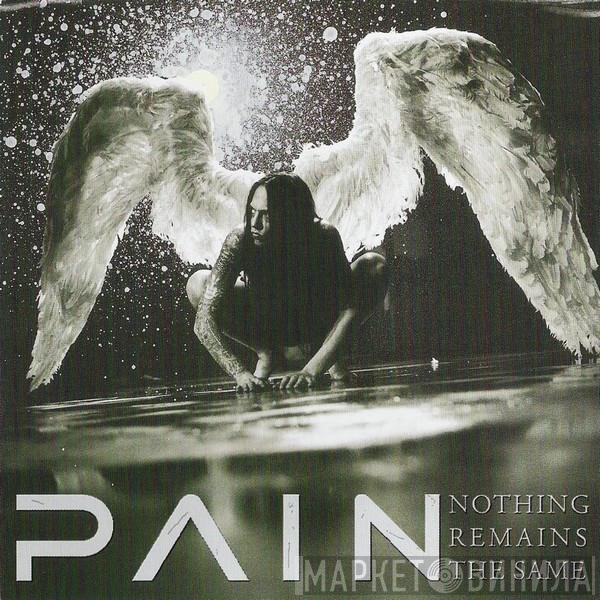  Pain   - Nothing Remains The Same