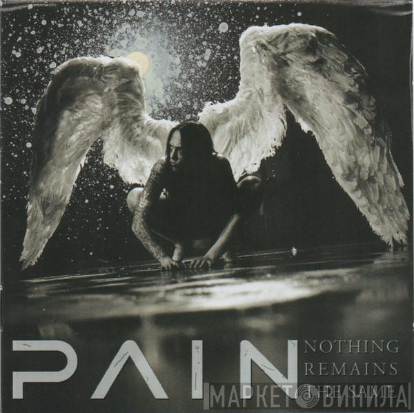 Pain   - Nothing Remains The Same