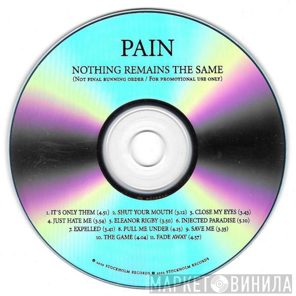  Pain   - Nothing Remains The Same