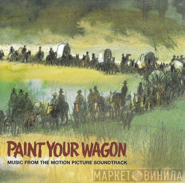  - Paint Your Wagon (Music From The Motion Picture Soundtrack)