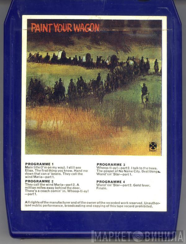  - Paint Your Wagon (Music From The Soundtrack)