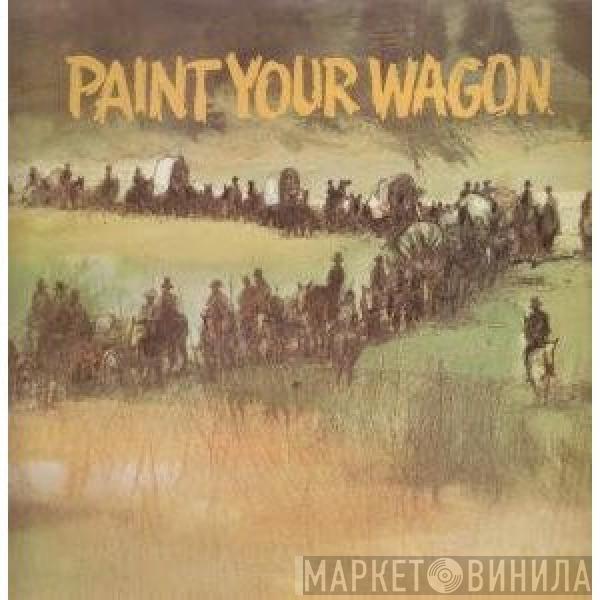  - Paint Your Wagon