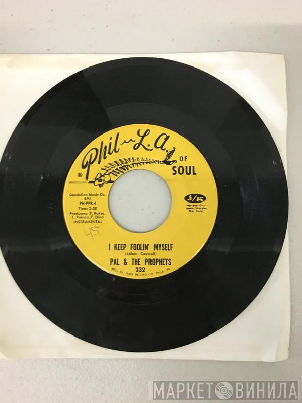 Pal And The Prophets - The Whip / I Keep Foolin' Myself