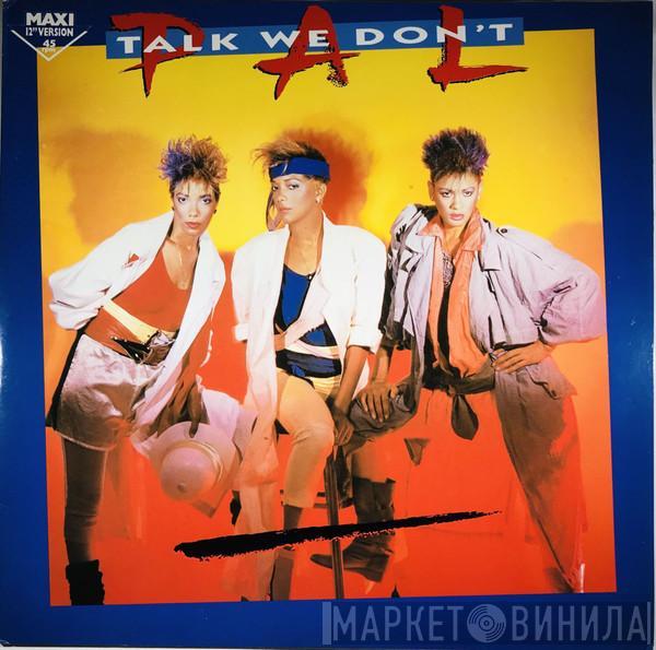Pal  - Talk We Don't