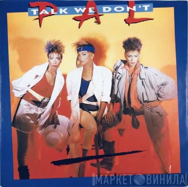 Pal  - Talk We Don't