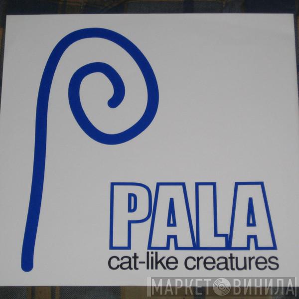 Pala  - Cat-Like Creatures