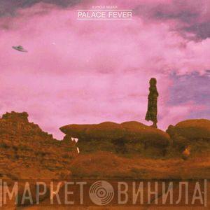 Palace Fever - Palace Fever Sing About Love, Lunatics & Spaceships