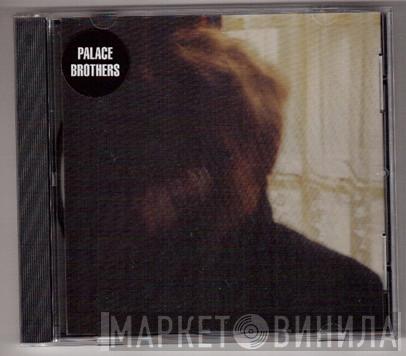  Palace  - Palace Brothers