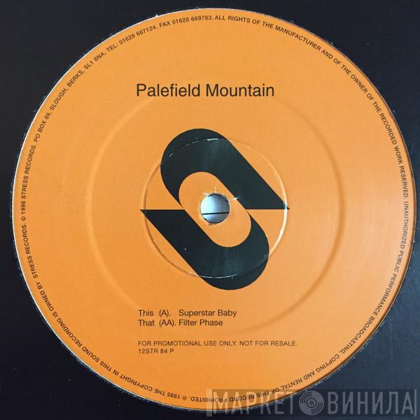  Palefield Mountain  - Superstar Baby / Filter Phase
