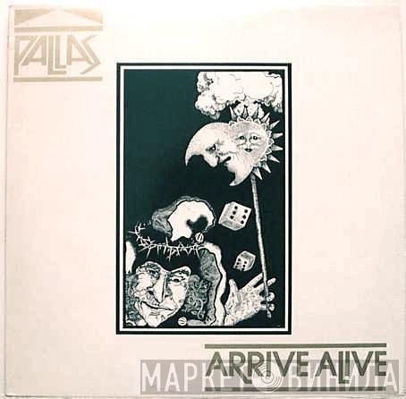 Pallas  - Arrive Alive