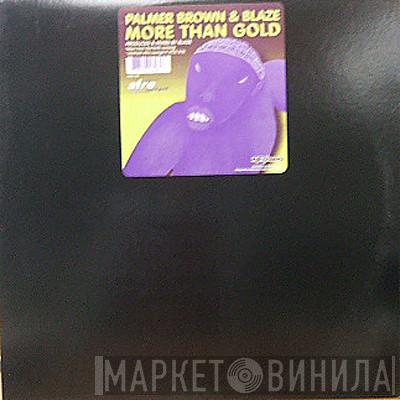 Palmer Brown, Blaze - More Than Gold
