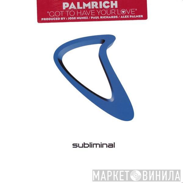 Palmrich, Daliah - Got To Have Your Love