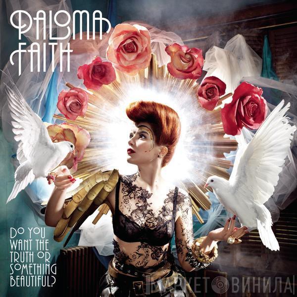  Paloma Faith  - Do You Want The Truth Or Something Beautiful?