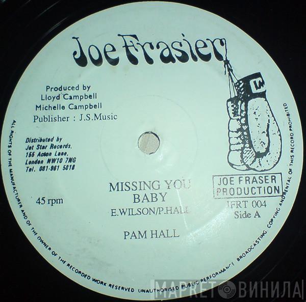 Pam Hall, Bunny Maloney - Missing You Baby / I'll Make Love To You