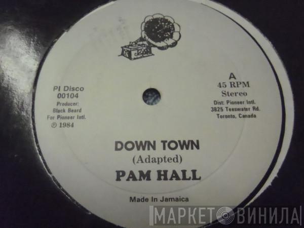  Pam Hall  - Down Town