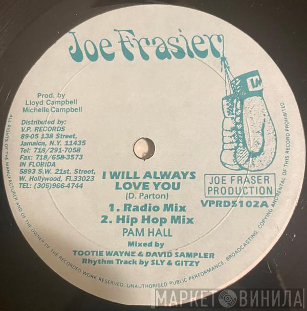 Pam Hall  - I Will Always Love You