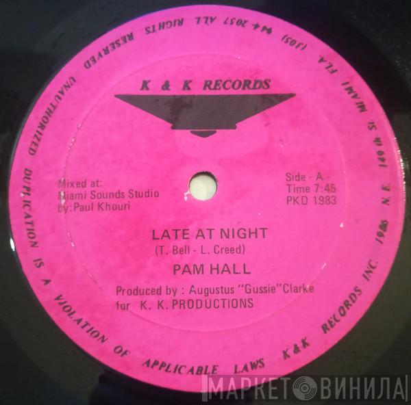  Pam Hall  - Late At Night