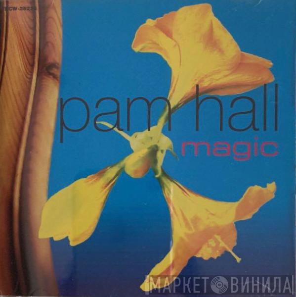  Pam Hall  - Magic