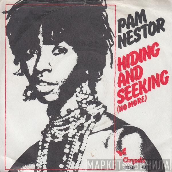  Pam Nestor  - Hiding And Seeking (No More)