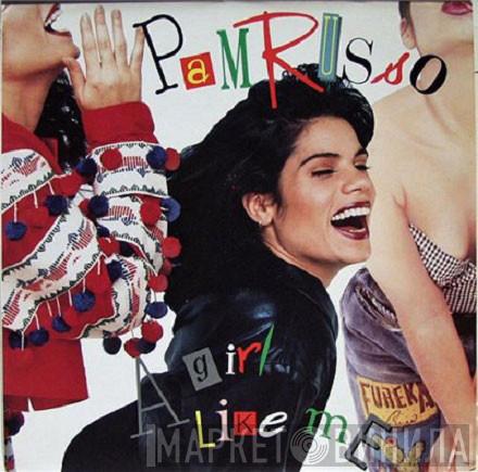 Pam Russo - A Girl Like Me