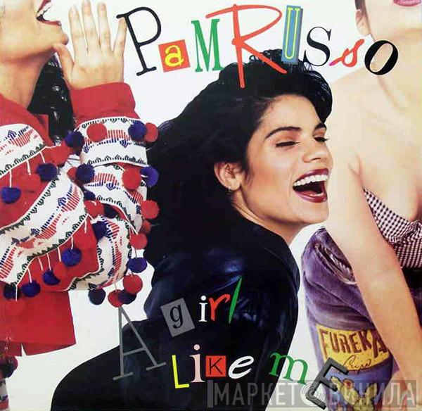  Pam Russo  - A Girl Like Me