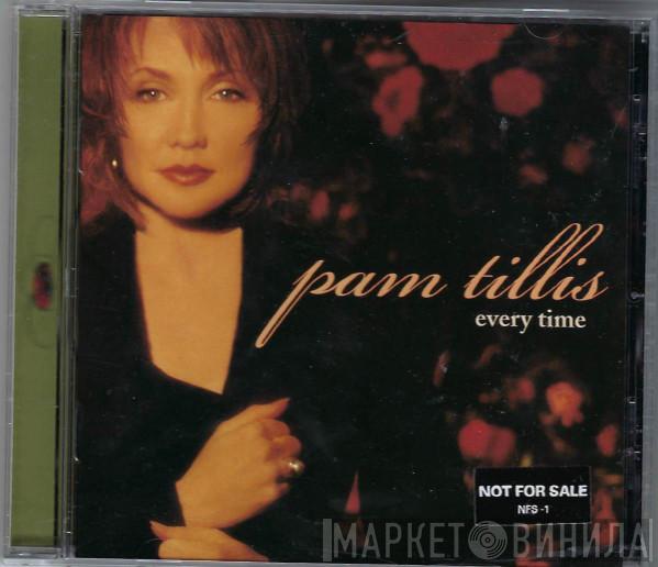  Pam Tillis  - Every Time