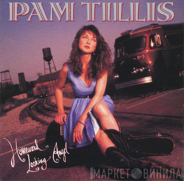 Pam Tillis - Homeward Looking Angel