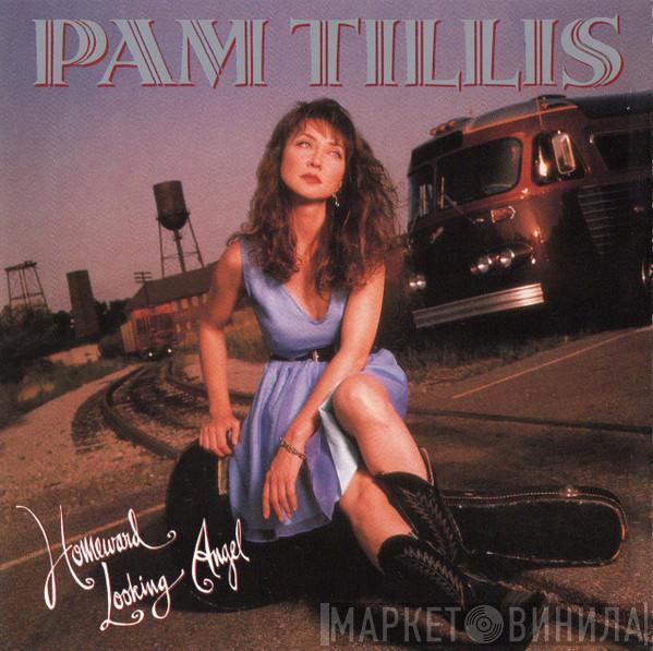 Pam Tillis - Homeward Looking Angel