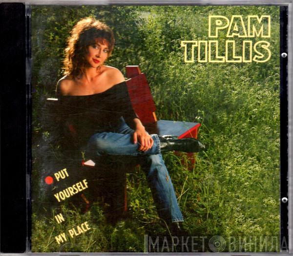 Pam Tillis - Put Yourself In My Place