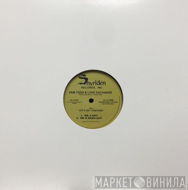 Pam Todd, Love Exchange - Let's Get Together