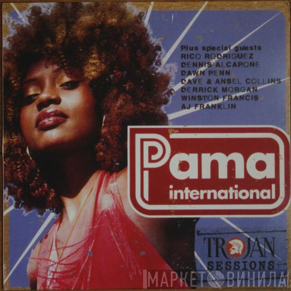 Pama International - Trojan Sessions