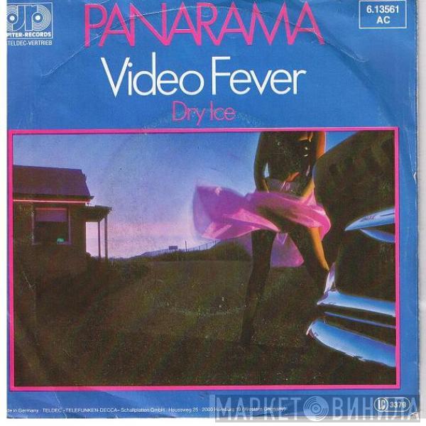 Panarama - Video Fever / Dry Ice