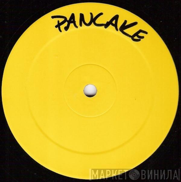 Pancake - Let You Go